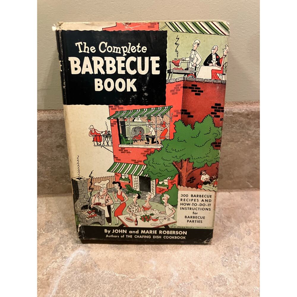 The Complete Barbecue Book HARDCOVER Dust Jacket ROBERSON DIY First Edition 1951